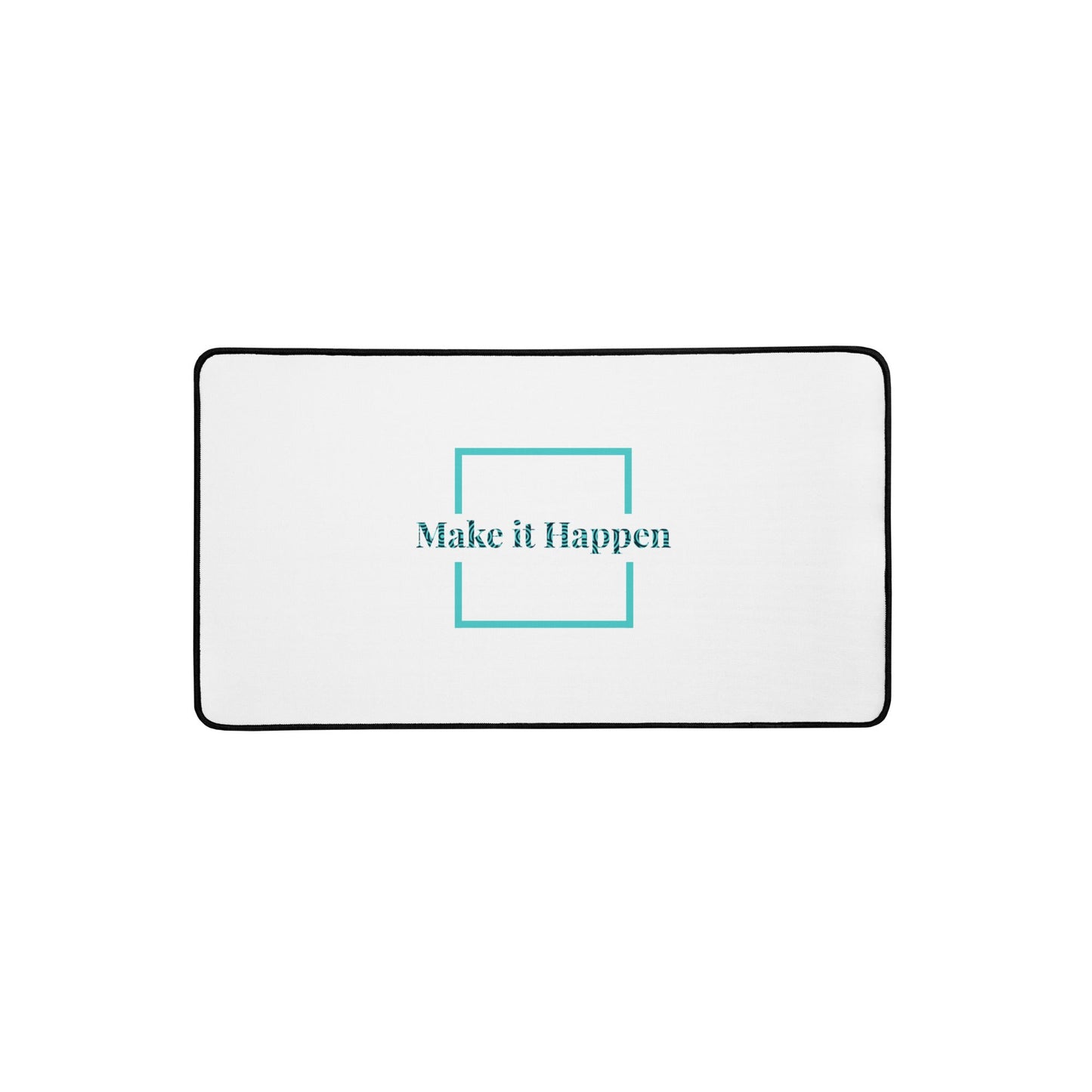 Desk mat - Make it Happen