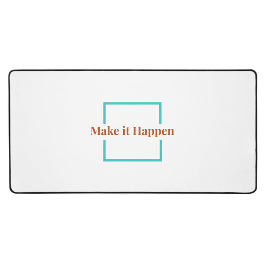 Desk mat - Make it Happen